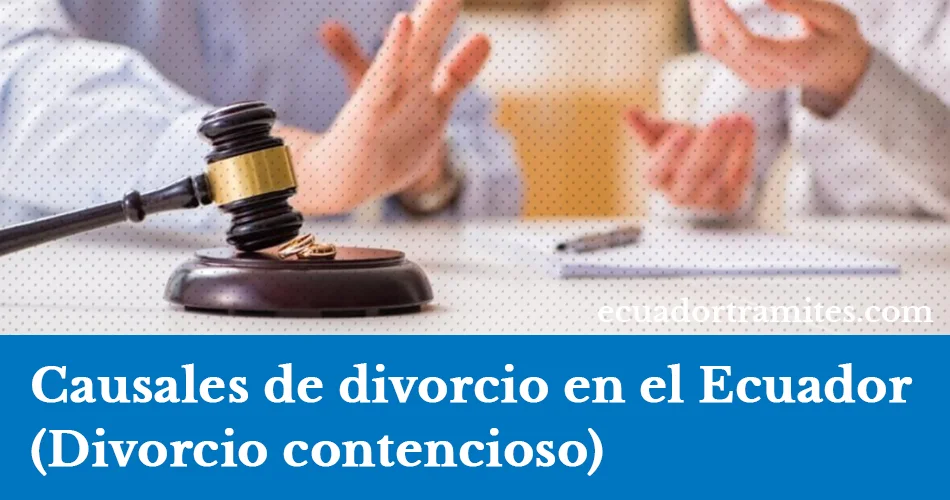 causales-de-divorcio-ecuador-contencioso-controvertido